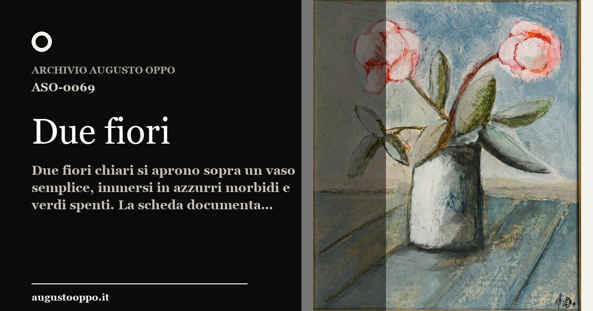 二輪の花 | Augusto Salvatore Oppo
